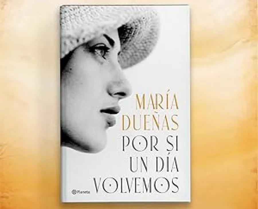 Por si un día volvemos, María Dueñas